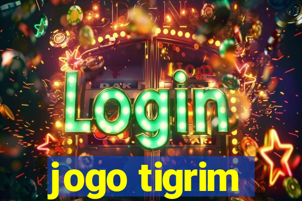 jogo tigrim